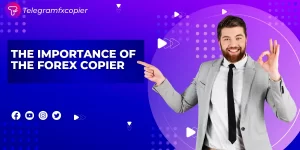 The Importance Of The Forex Copier