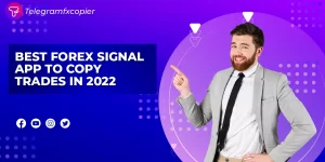 Best Forex Signal App To Copy Trades In 2022