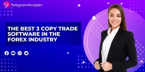 The Best 3 Copy Trade Software In The Forex Industry