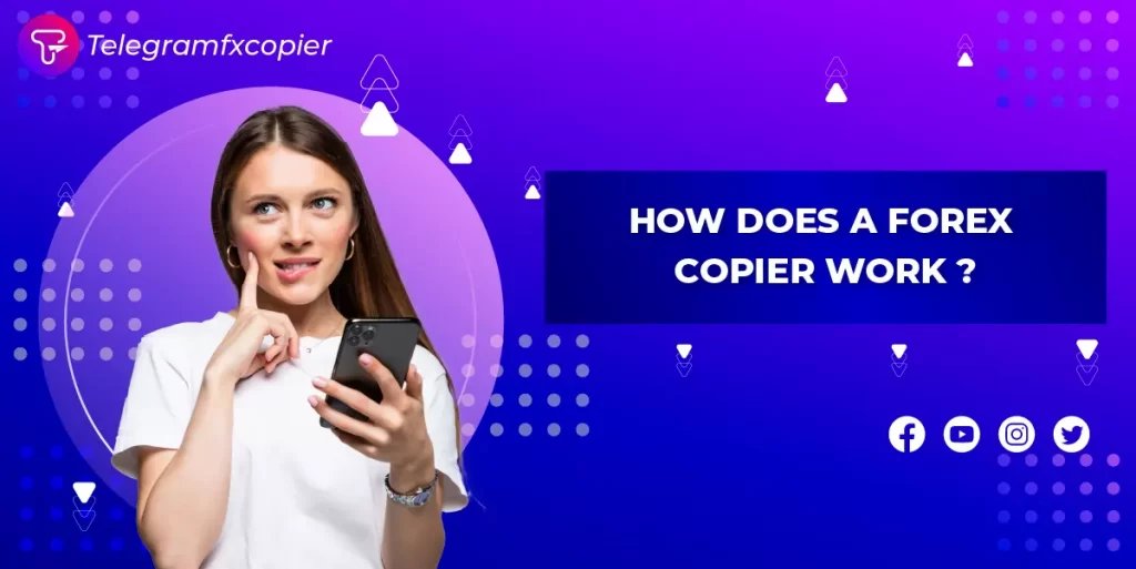 How does Forex Copier Work?